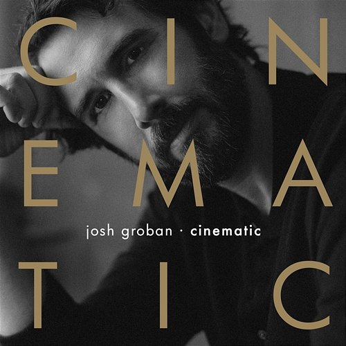 CINEMATIC Josh Groban