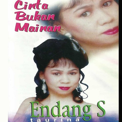 Cinta Bukan Mainan Endang S Taurina
