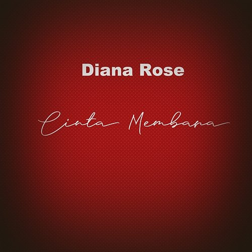 Cinta Membara Diana Rose