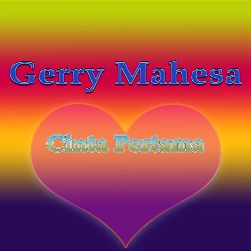 Cinta Pertama Gerry Mahesa