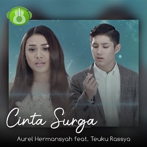 Cinta Surga Aurelie Hermansyah & Teuku Rassya