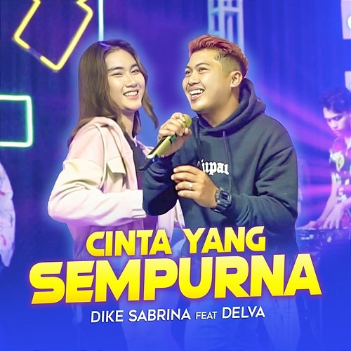 Cinta Yang Sempurna Dike Sabrina feat. Delva