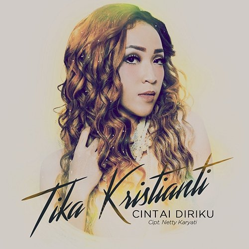 Cintai Diriku Tika Kristianti