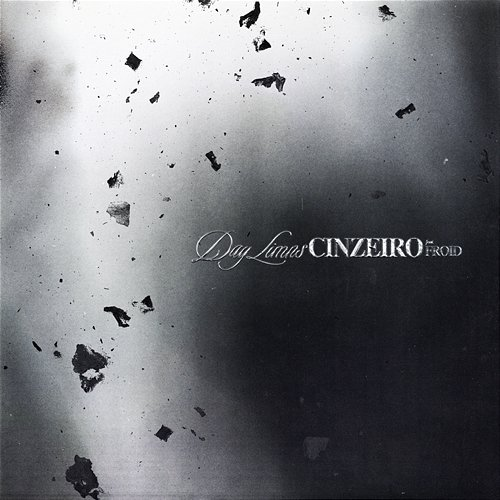CINZEIRO DAY LIMNS, Froid