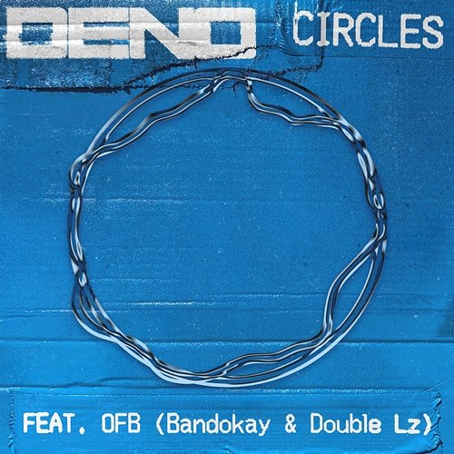Circles BANDOKAY & DOUBLE LZ, Deno feat. OFB