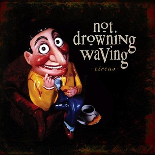 Circus Not Drowning, Waving