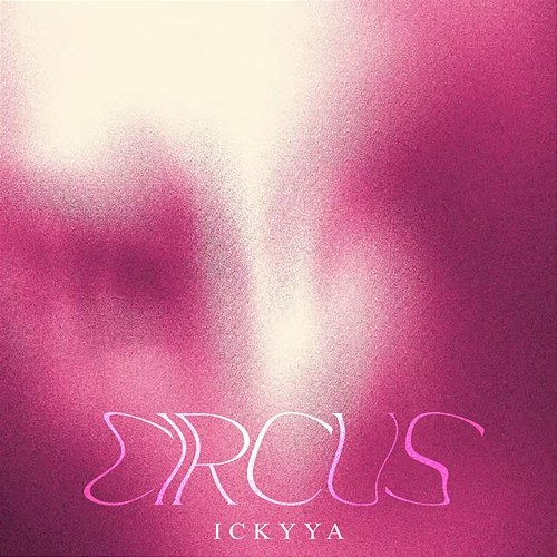 CIRCUS ICKYYA