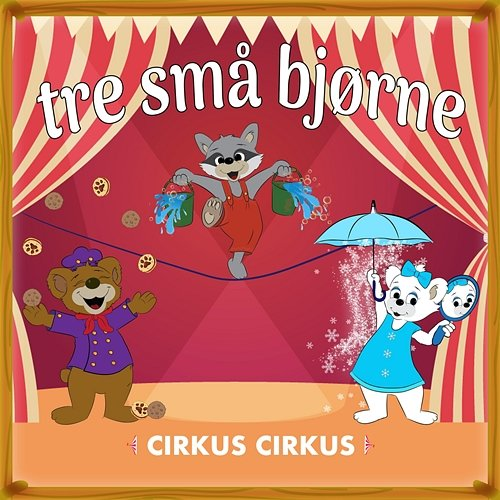 Cirkus cirkus Tre små bjørne
