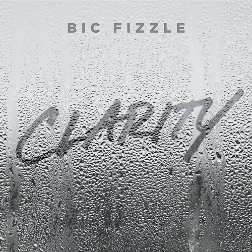 Clarity BiC Fizzle
