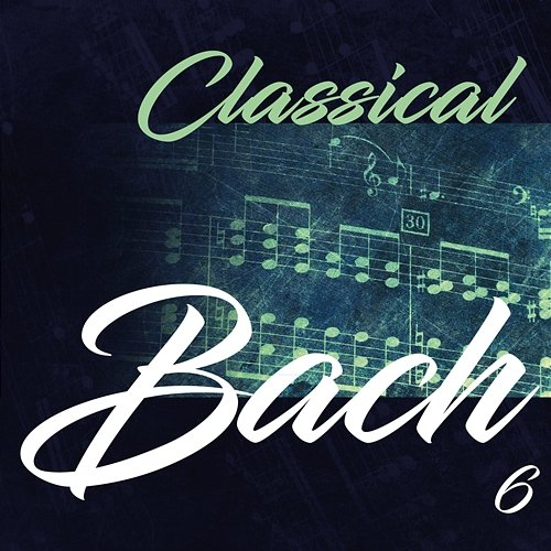 Classical Bach 6 Rudolf Zartner, Alfons Gruber