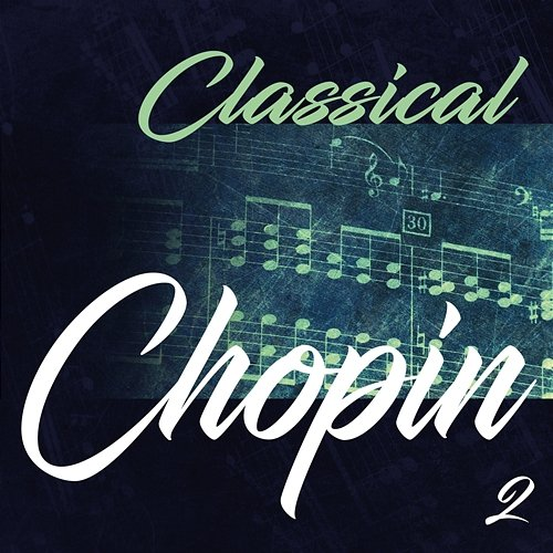 Classical Chopin 2 Peter Schmalfuss