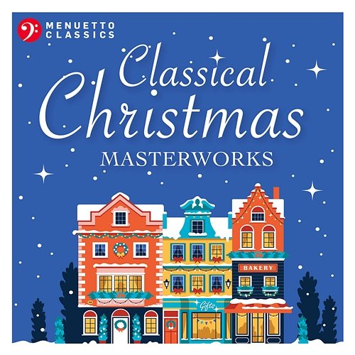 Classical Christmas Masterworks Various Artists