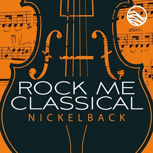 Classical Covers: Nickelback Rock Me Classical, DAVID DAVIDSON