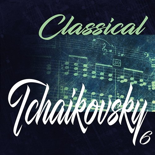Classical Tchaikovsky 6 Alberto Lizzio, London Festival Orchestra
