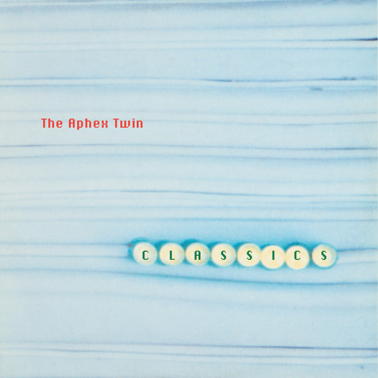 Classics Aphex Twin