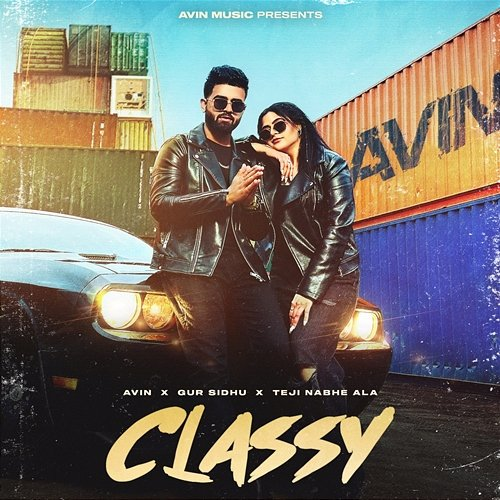 Classy AVIN, Gur Sidhu & Teji Nabhe Ala