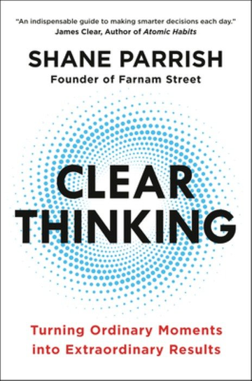 Clear Thinking Parrish Shane