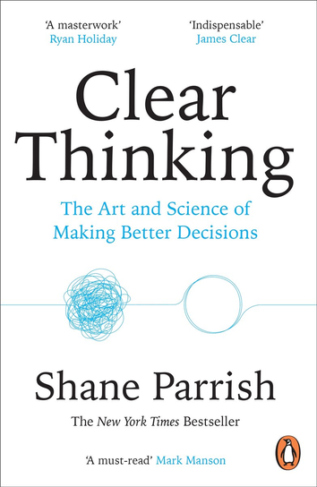 Clear Thinking Parrish Shane