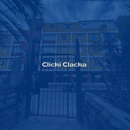 Clicki Clacka 3l V3rd3