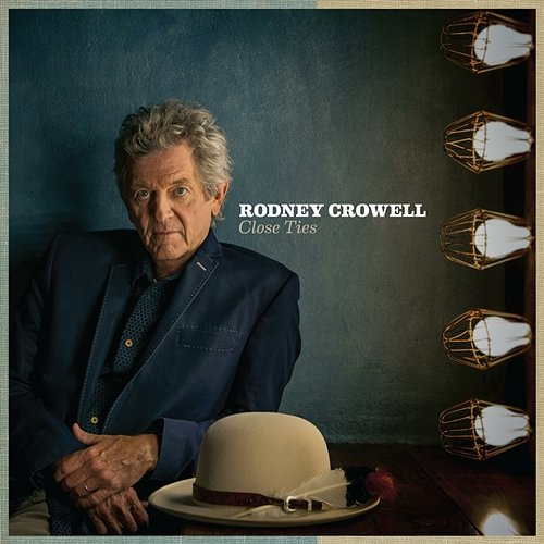 Close Ties Rodney Crowell
