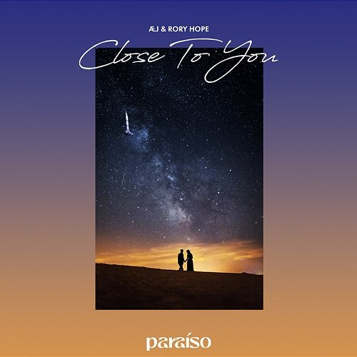 Close To You Æj & Rory Hope