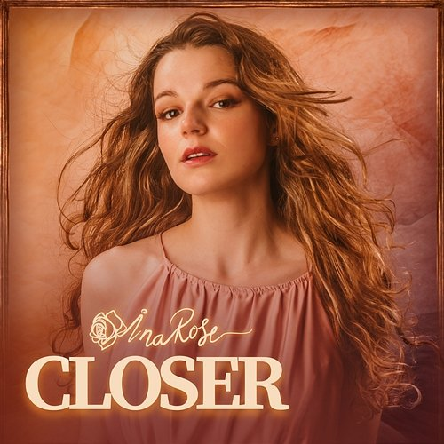 Closer INA ROSE