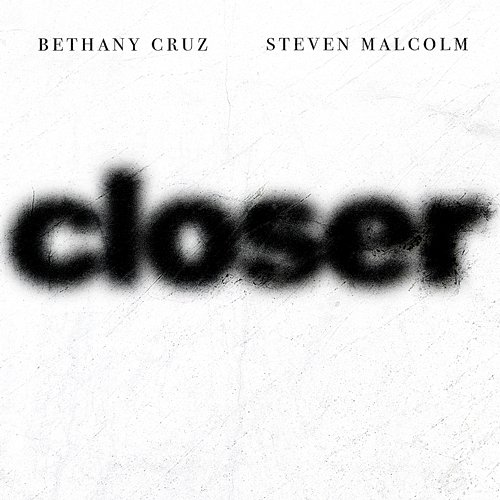 Closer Bethany Cruz, Steven Malcolm