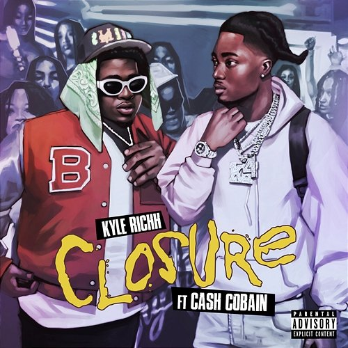 Closure 41, Kyle Richh, Cash Cobain