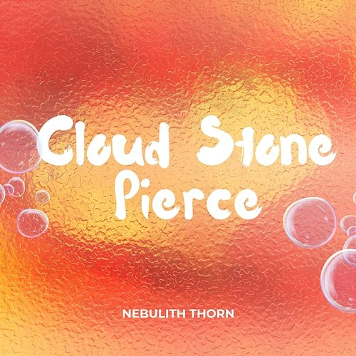 Cloud Stone Pierce Nebulith Thorn