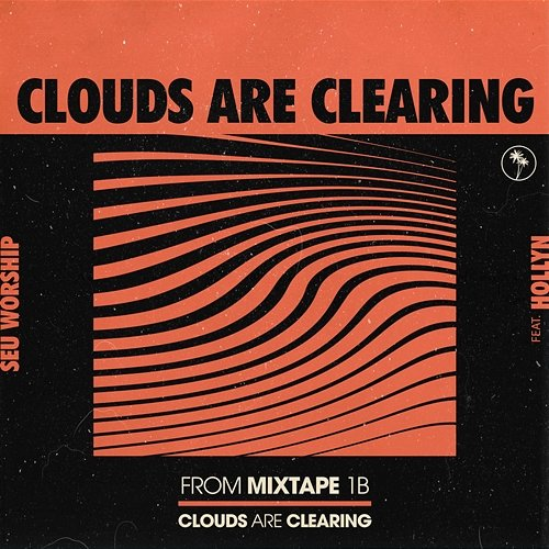 Clouds Are Clearing SEU Worship and David Ryan Cook and Hollyn