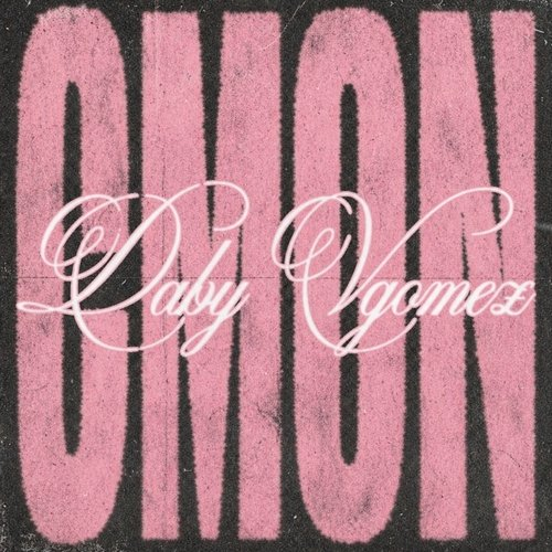 CMON Daby, Vgomez