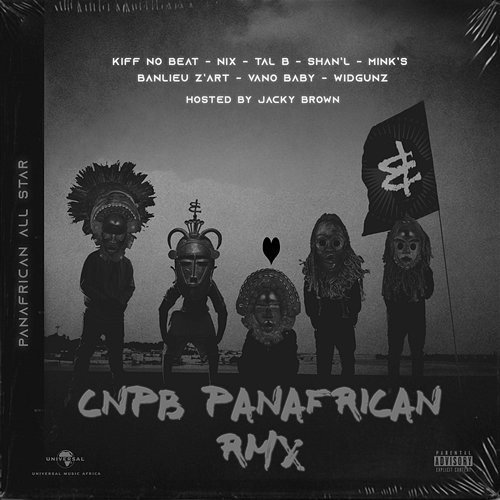 CNPB Kiff No Beat feat. Nix, Tal B, Shan’L, Minks, Banlieuz’art, Vano Baby, Widgunz, Jacky Brown
