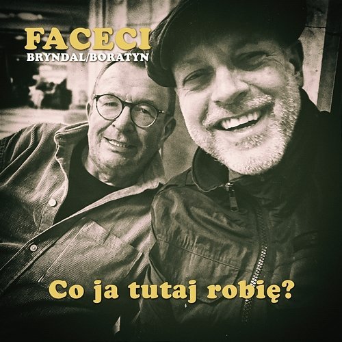 Co ja tutaj robię? Faceci, Bryndal, Boratyn