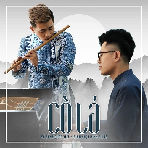 Cò Lả Vũ Đặng Quốc Việt & Đinh Nhật Minh Flute