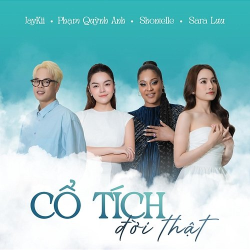 Cổ Tích Đời Thật JayKii, Phạm Quỳnh Anh, Shontelle, Sara Lưu