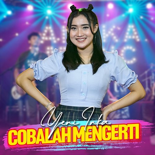 Cobalah Mengerti Yeni Inka