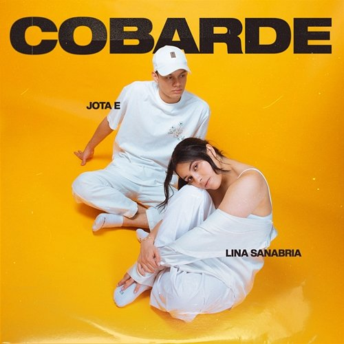 Cobarde Jota E & Lina Sanabria