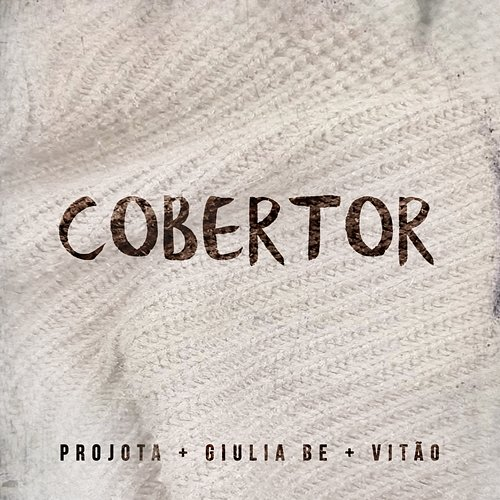 Cobertor Vitão, Giulia Be, Projota