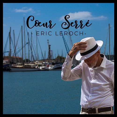 Coeur Serré Eric Le Roch