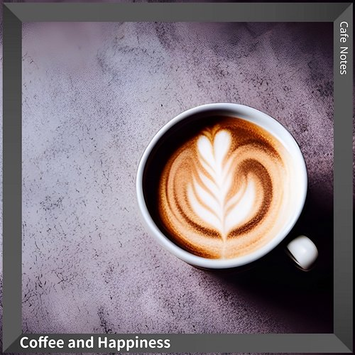 Coffee and Happiness Cafe Notes