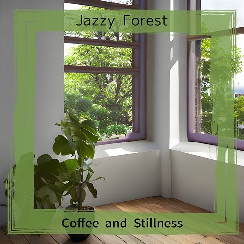 Coffee and Stillness Jazzy Forest