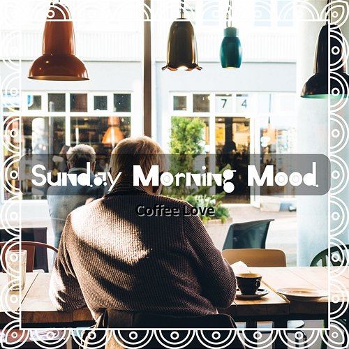 Coffee Love Sunday Morning Mood