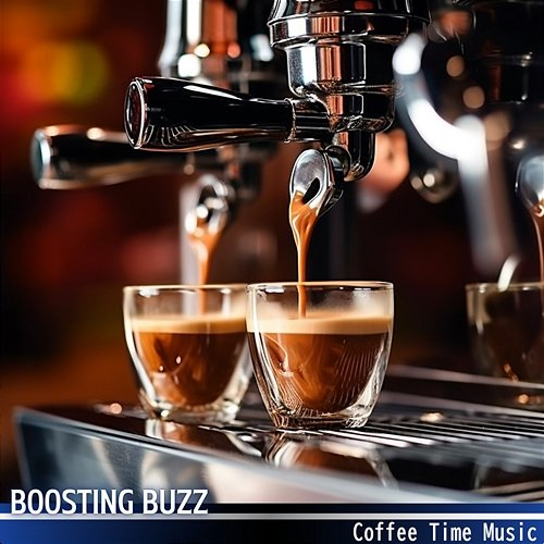Coffee Time Music Boosting Buzz