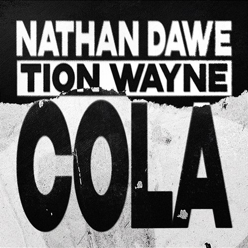 Cola Nathan Dawe, Tion Wayne