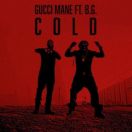 Cold Mike Will Made-It, Gucci Mane feat. B.G.