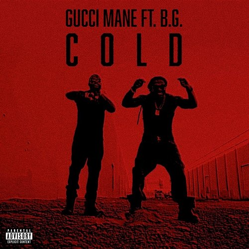 Cold Mike Will Made-It, Gucci Mane feat. B.G.