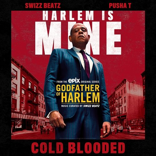 Cold Blooded Godfather of Harlem, Swizz Beatz, Pusha T