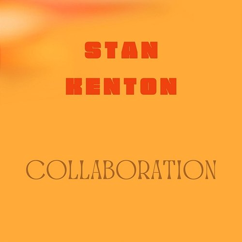 Collaboration Stan Kenton Band