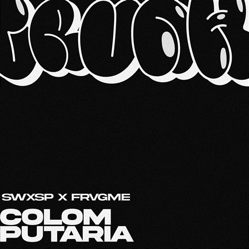 COLOM PUTARIA SWXSP, FRVGME