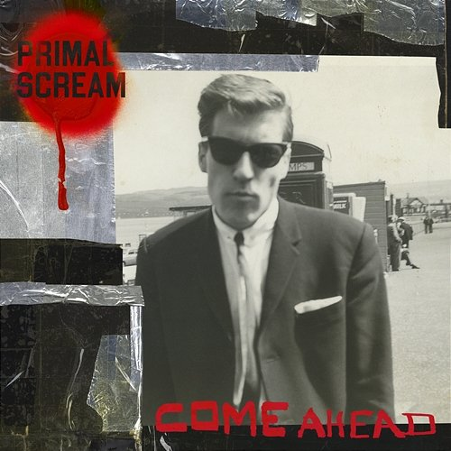 Come Ahead Primal Scream